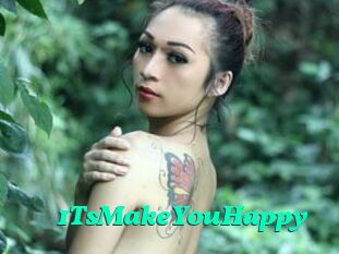 1TsMakeYouHappy