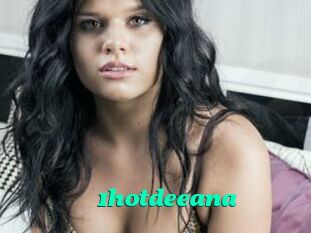 1hotdeeana