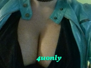 4uonly