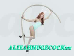 ALIYAHHUGECOCKxx