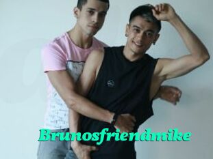 Brunosfriendmike