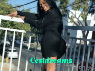 Cesidreamz