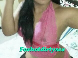 Foxhotdirtysex