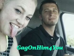 GagOnHim4You