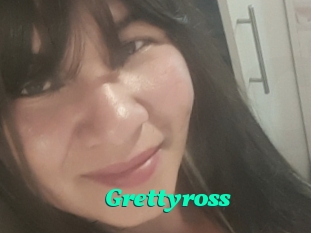 Grettyross