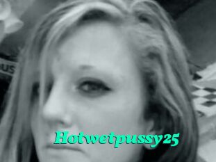 Hotwetpussy25