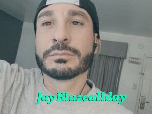 JayBlazeallday