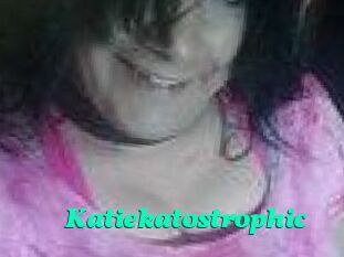 Katiekatostrophic