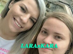LARAxKARA
