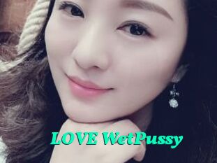 LOVE_WetPussy