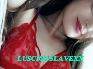 LUSCIOUSLAVEXX