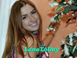 LanaToDay