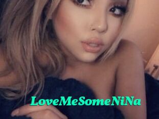 LoveMeSomeNiNa