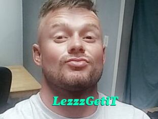 LezzzGetiT