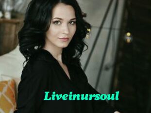 Liveinursoul