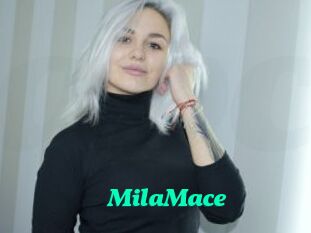MilaMace