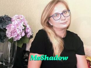 MsShadow