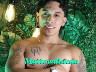 Mattewdlucaa