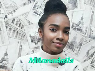 Milanadails