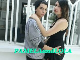 PAMELAandLOLA
