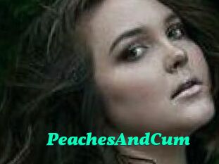 PeachesAndCum