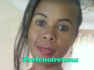 Perlenoiretana