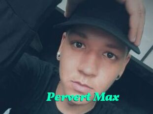Pervert_Max