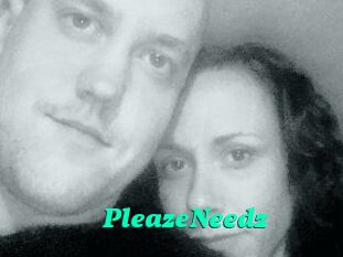 PleazeNeedz