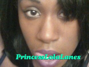 PrincessLolaLanes