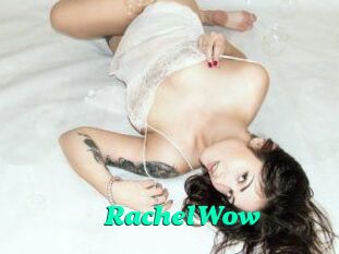 Rachel_Wow
