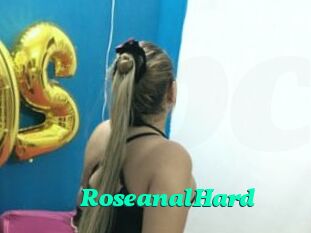RoseanalHard