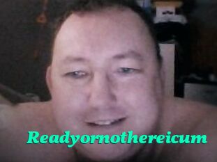 Ready_or_not_here_i_cum