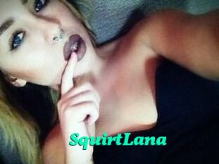 Squirt_Lana
