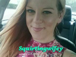 Squirtingwifey