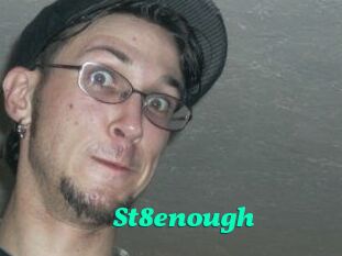 St8enough