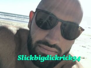 Slickbigdickrick94