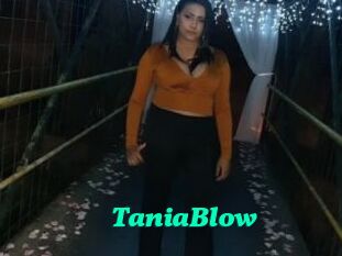 TaniaBlow