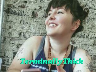 TerminallyThick