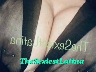 TheSexiestLatina