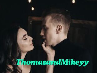 ThomasandMikeyy