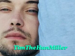 TimTheHunMiller