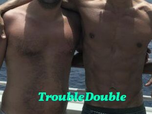 TroubleDouble