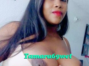 Tamara69wet