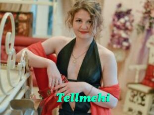 Tellmehi