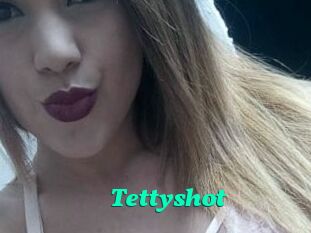 Tettyshot