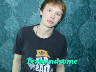 Texhandsome