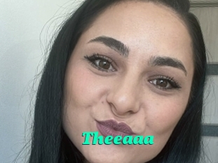 Theeaaa