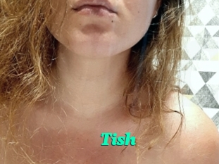 Tish