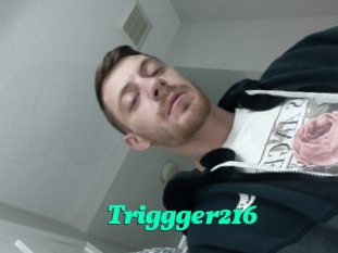 Triggger216
