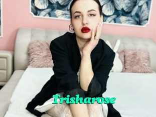 Trisharose